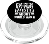 Warning May Start Talking About World War Two History WWII PopSockets PopGrip pour MagSafe