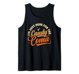 I'm just here for the Candy Coma and Halloween Monsters Tank Top