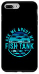 Coque pour iPhone 7 Plus/8 Plus Ask Me About My Fish Tank Owner Fish Keeping