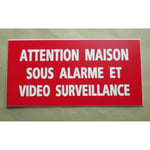 plaque gravée pancarte "ATTENTION MAISON SOUS ALARME ET VIDEO SURVEILLANCE" Ft 75 x 150 mm