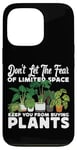 iPhone 13 Pro Plant Lover Gardening Monstera Don't Let The Fear Of Limited Case