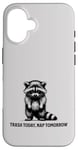 iPhone 16 Raccoon Funny Sarcasm and Humor Trash Today Nap Tomorrow Case