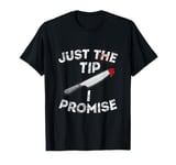 Funny Just The Tip I Promise Pun Knife Funny Halloween T-Shirt