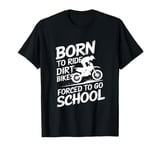 Funny Dirt Bike Art For Boys Girls Motocross Dirt Bike Rider T-Shirt