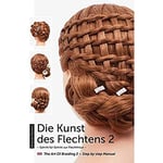 Annerose Cutivel The Art of Braiding 2: Step by Step to Braiding Coiffure Livre 0,35 kg