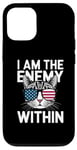 iPhone 12/12 Pro I Am The Enemy Within Funny Cat Lady Election Case