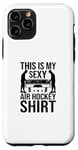 Coque pour iPhone 11 Pro Voici ma chemise sexy Air Hockey Air Hockey