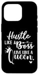 iPhone 16 Pro I am the Boss Queen Mom Hustle Like a Boss Live Like a Queen Case