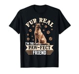 Belgian Malinois Dog Breed Fur real, I’m the paw-fect T-Shirt