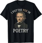 Poe Quotes - I Put The in Poetry - Funny Edgar Allan T-Shirt S, Black 