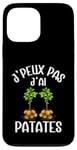 Coque pour iPhone 13 Pro Max J'Peux Pas J'Ai Patates Jardinier Drôle Pommes De Terre