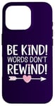 iPhone 16 Pro Be Kind Words Don't Rewind Prevention Awareness Case