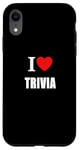 iPhone XR I Love Trivia Quiz Fans and General Knowledge Enthusiasts Case