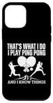 Coque pour iPhone 12 mini Ping Pong C'est ce que je fais Ping Pong amusant