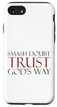 Coque pour iPhone SE (2020) / 7 / 8 Smash Doubt Trust God's Way Jésus-Christ Foi chrétienne