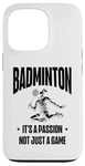 iPhone 13 Pro I Don't Always Play Badminton But When I Do I Smash It Case