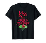 Kiss Me Under The Mistletoe Funny Sexy Christmas T-shirt T-Shirt