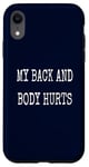 Coque pour iPhone XR My Back & Body Hurts Costume d'entraînement amusant