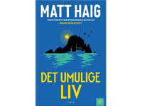 Det Umulige Liv | Matt Haig | Språk: Danska