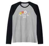 Floral Artwork Art, Go Cry in the Walk Saying Flowers Raglan Baseball Tee