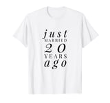 Funny Just Married 20 Years Ago Wedding Anniversary T-Shirt