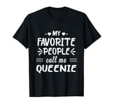 My Favorite People Call Me Queenie T-Shirt