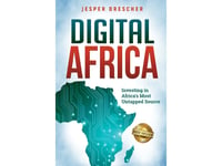 Digital Africa: Investing In Africa's Most Untapped Source | Jesper Drescher | Språk: Engelska