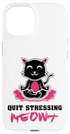 Coque pour iPhone 15 Quit Stressing Meowt Siège de méditation en lotus pour chat