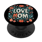 Aimez maman avec de belles fleurs pour la fête des mères et les mamans PopSockets PopGrip Interchangeable