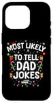 iPhone 16 Pro Funny Dad Christmas Xmas Tee Most Likely To Tell Dad Jokes Case