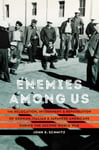 Enemies among Us  The Relocation, Internment, and Repatriation of German, Italian, and Japanese Americans during the Second World War