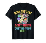 Rock The Test Day Exam Teacher Testing School Student T-Shirt