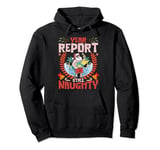 Year Report Still Naughty | Naughty Christmas Santa Vacation Pullover Hoodie