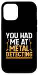 Coque pour iPhone 12/12 Pro Vous m'avez fait assister à Metal Detecting Treasure Hunting