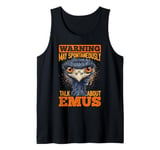 Funny Emu Animal Warning May Spontaneously Talk About Emus Tank Top