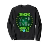 Drinking Around The World Travel Around The World Drinker Sweatshirt