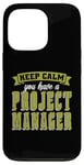 iPhone 13 Pro Keep Calm You Have Management Consultant Project Management Case