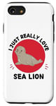 Coque pour iPhone SE (2020) / 7 / 8 Lion de mer Kawaii I Just Really Love Cute Sea Lion Lover