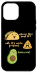 Coque pour iPhone 14 Pro Max Wanna Taco Bout It Nacho Problem Guacward Funny Mexican Food