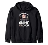 Just a Girl Who Loves Anime and K-Pop Anime Merch Japanese Zip Hoodie