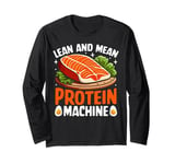 Lean and Mean Protein Machine Weight Lifting Long Sleeve T-Shirt