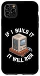 Coque pour iPhone 11 Pro Max Si je construis un PC Gamer, il fonctionnera,