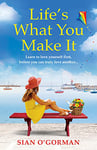 Life's What You Make It: A wonderful heartwarming Irish story about family, hope and dreams (The Sandycove Collection)