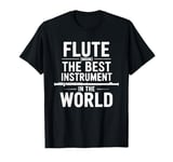 Flute Instrument Player Quote Orchestra Flutist Musician T-Shirt