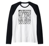 Funny Warning Sign May Start Talking About Kalimba Raglan Baseball Tee