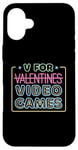 Coque pour iPhone 16 Plus V est pour les jeux vidéo, la Saint-Valentin, Funny Gamer, pour hommes et garçons