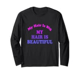 Love Big My Hair Is Beautiful Afro Coily Curly Pink Long Sleeve T-Shirt