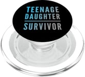 Parenting Teenage Daughter Quotes Teenage Daughter Survivor PopSockets PopGrip for MagSafe