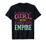 Just a Girl Boss Building Her Empire for Girl Boss T-Shirt