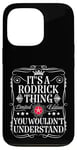 iPhone 13 Pro Rodrick Name Its A Rodrick Thing You Wouldn't Understand Case